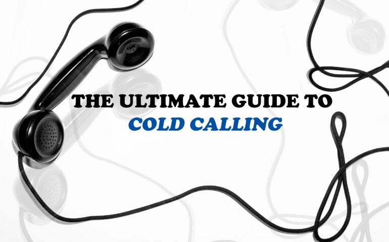 The Ultimate Guide to Cold Calling